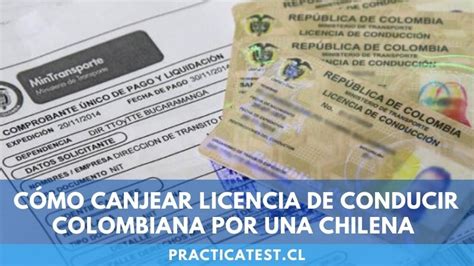 Cómo Canjear Una Licencia De Conducir Colombiana Por Una Chilena