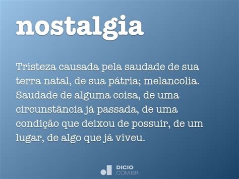 Nostalgia Dicio Dicionário Online De Português