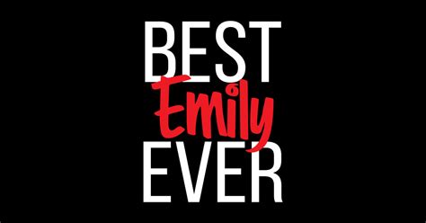 Best Emily Ever Best Emily Ever Sticker Teepublic
