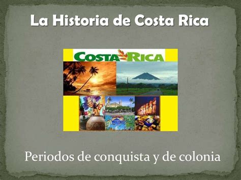 Periodos De La Historia De Costa Rica Timeline Timetoast Timelines