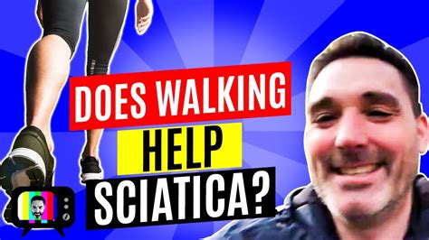 Does Walking Help Sciatica Youtube