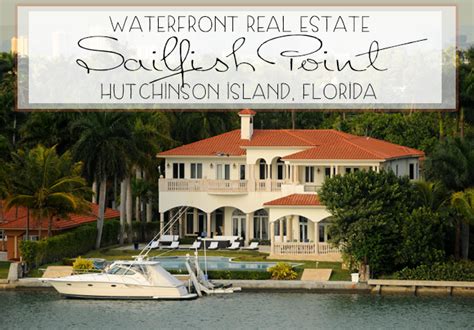 Luxury Waterfront Real Estate In Hutchinson Island Florida Sailfish