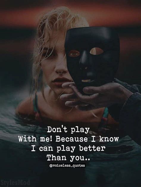 Dont Play With Me Quotes Shortquotescc
