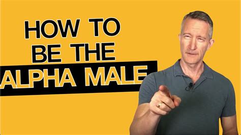 How To Be An Alpha Male Youtube