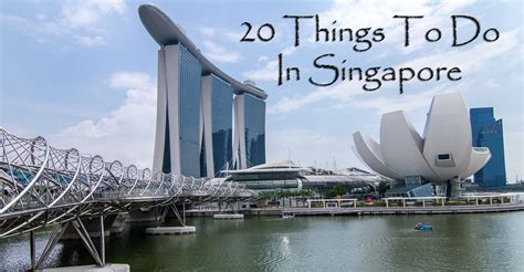20 Things To Do In Singapore