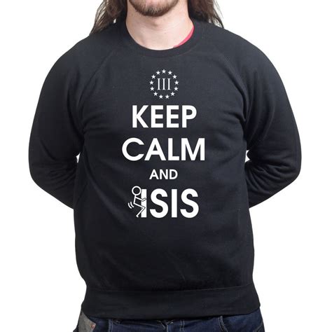 Keep Calm And Fuck Isis Sweatshirt Forged From Freedom