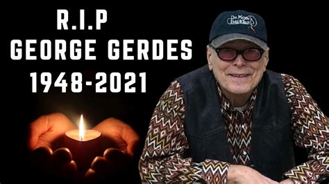 How Did George Gerdes Die 2021 Update Cause Of Death Reason Youtube