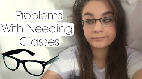 Problems With Needing Glasses Youtube