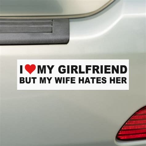 I Love My Girlfriend But Bumper Sticker Zazzle