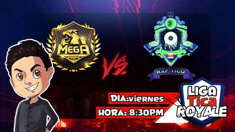 Clash Royale Liga Tica Mega Vs Rap Tico Partidos De Eliminacion