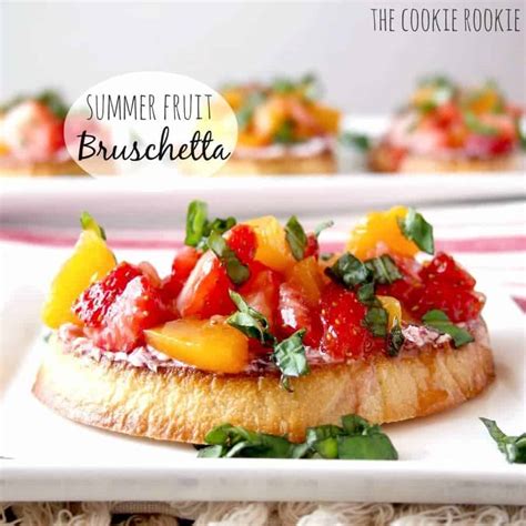 Summer Fruit Bruschetta The Cookie Rookie