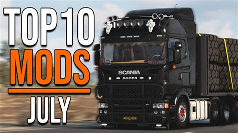 Top 10 Ets2 Mods July 2023 Euro Truck Simulator 2 Mods Youtube