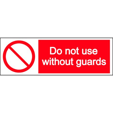 do not use without guard sign choose customize and order signs online