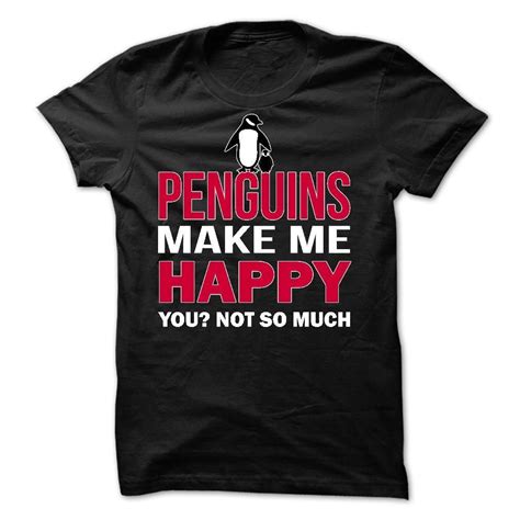 Penguins Make Me Happy Funny Penguin Tee Shirts Mens Womens Mens Tee