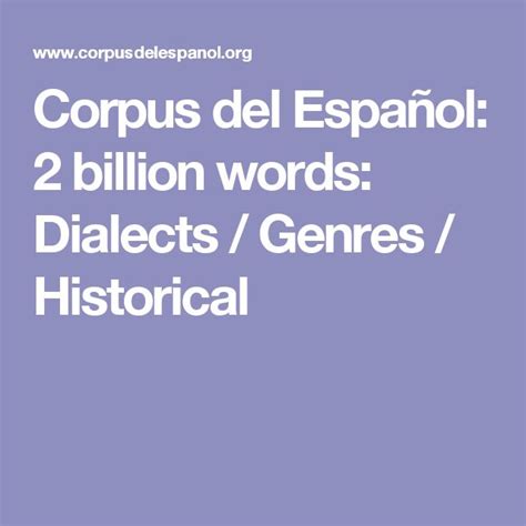 Corpus Del Español 2 Billion Words Dialects Genres Historical