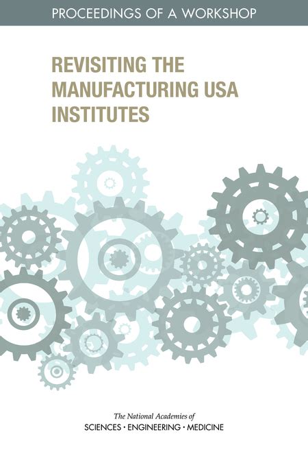 Revisiting The Manufacturing Usa Institutes Manufacturing Usa