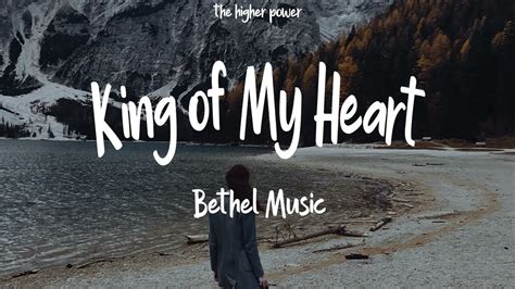 Bethel Music King Of My Heart Live Ft Steffany Gretzinger And Jeremy