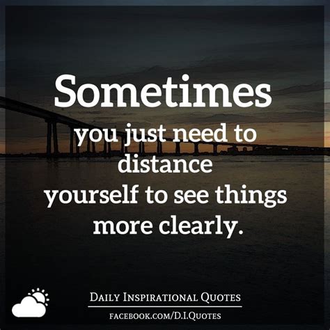 Sometimes You Just Need To Distance Yourself To See Things More Clearly