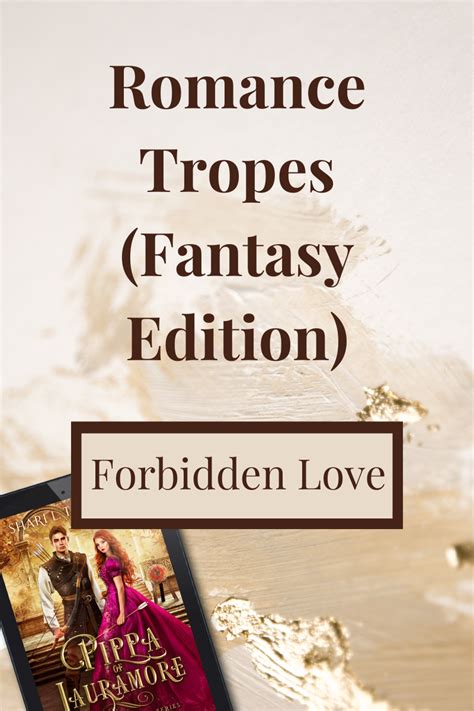 Favorite Romance Tropes Fantasy Edition Forbidden Love Shari L Tapscott