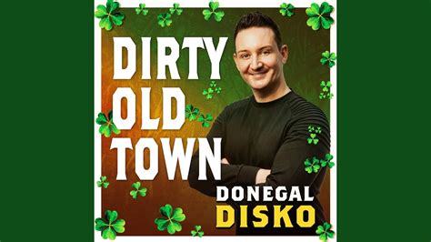 Dirty Old Town Youtube