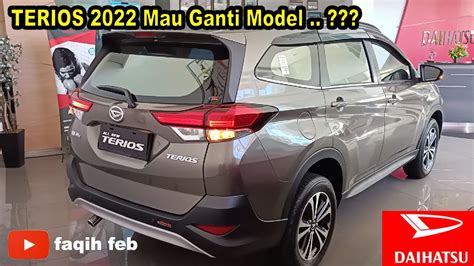 Daihatsu TERIOS R 2022 Mau Ganti Model YouTube