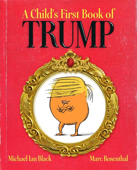 A Childs First Book Of Trump Book By Michael Ian Black Marc