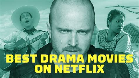 Best Drama Movies On Netflix Right Now February 2021 Ign