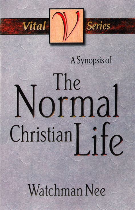 A Synopsis Of The Normal Christian Life 9781619580510 Watchman Nee