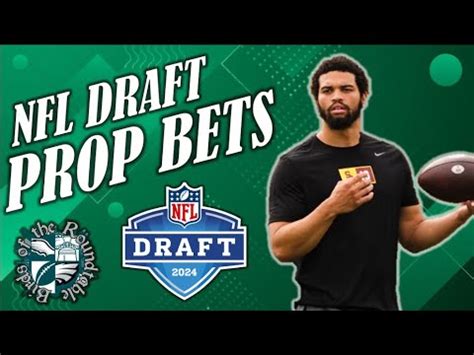 2024 NFL Draft Betting Odds Prop Bets Analysis I Birds Of The