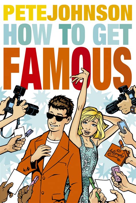 How To Get Famous By Pete Johnson Penguin Books Australia