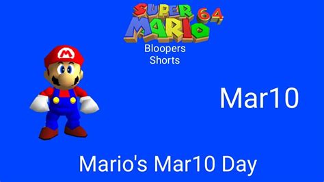 Super Mario 64 Bloopers Shorts Episode 1 Marios Mar10 Day Youtube