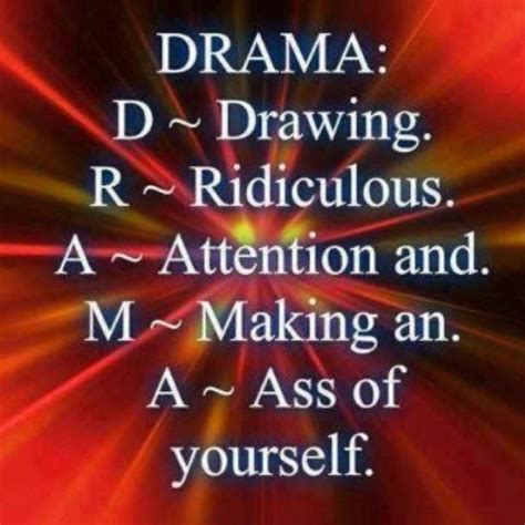 Pin By Terry Schlicht Skarbalus On Well Said Drama Quotes Funny