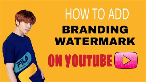 How To Add Branding Watermark On Youtube Youtube