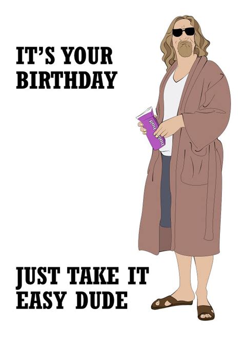 Take It Easy Dude The Big Lebowski Birthday Card Thortful