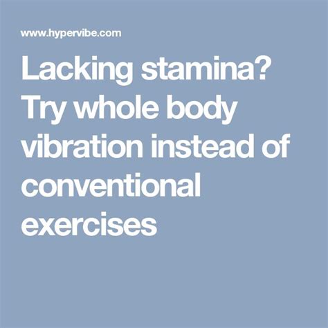 Lacking Stamina Try Whole Body Vibration Instead Of Conventional