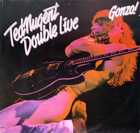 Ted Nugent Double Live Gonzo American Hard Rock 12 Lp Vinyl Album Cover Gallery And Information