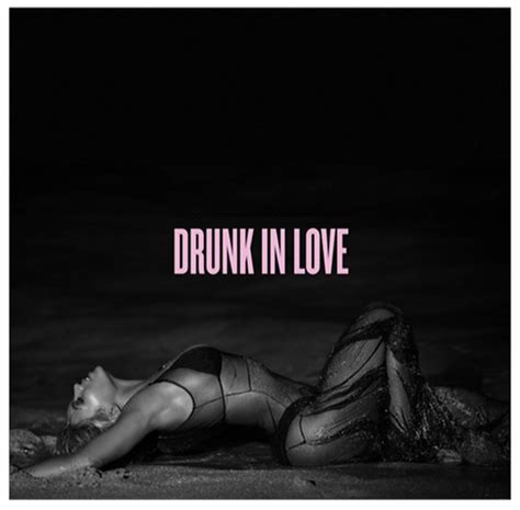 Beyoncé Feat Jay Z Drunk In Love 2013
