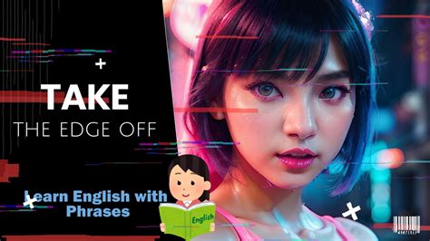 take the edge off learn english with phrases youtube