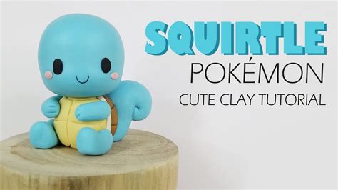 Ep3 How To Sculpt Squirtle From Clay Pokémon Clay Tutorial Youtube