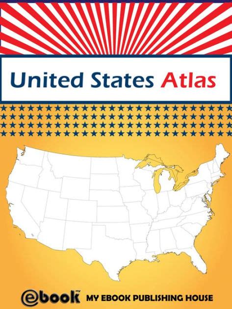 United States Atlas By My Ebook Publishing House Ebook Barnes And Noble®