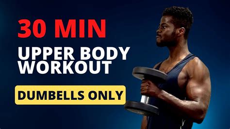 MINUTES UPPER BODY WORKOUT DUMBBELLS ONLY YouTube