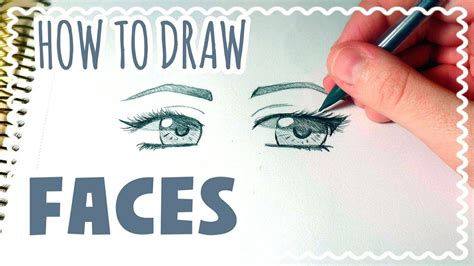 How To Draw Faces And Eyes Tutorial Youtube