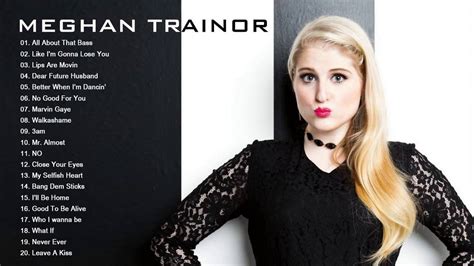 Meghan Trainor greatest hits - The Very Best of Meghan Trainor - YouTube