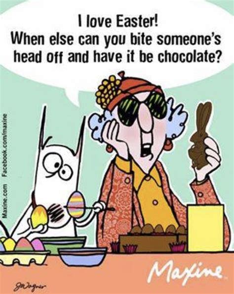 Pin By Mary Kvanbeck On Easter Humor Maxine Easter Humor Maxine Humor