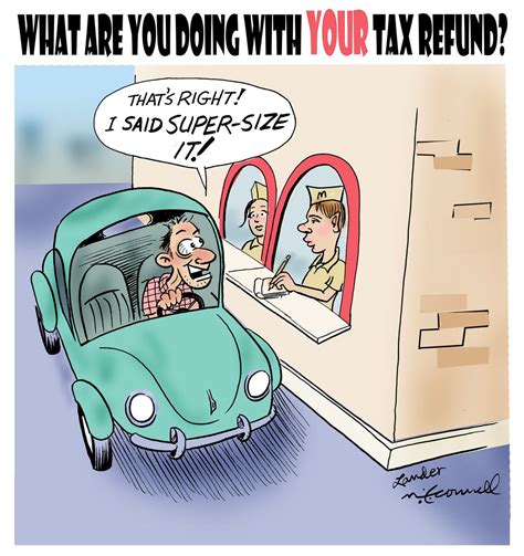 Cartoon What Are You Doing With Your Tax Refund Tax Refund Last