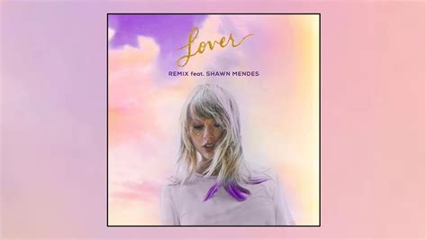 Taylor Swift Lover Remix Feat Shawn Mendes Official Audio Youtube