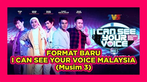 I can see your voice (abbreviated icsyv), stylized as i can see your voice: FORMAT BARU I CAN SEE YOUR VOICE MALAYSIA (Musim 3) - YouTube