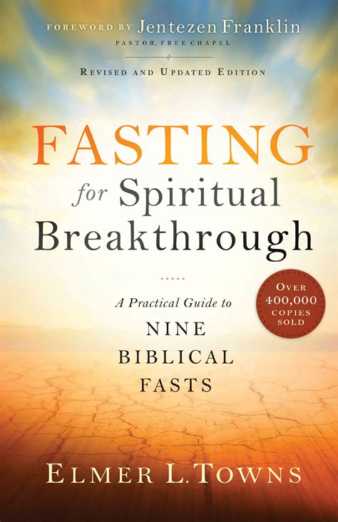 Fasting For Spiritual Breakthrough Revised And Updated Edition Baker
