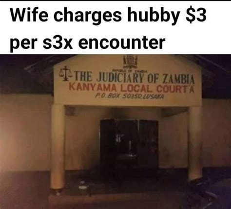 Zambia Wife Charges Husband 300 Zk5000 Per Sex Encounter Face