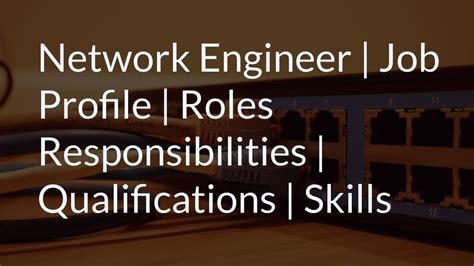 Network Engineer Job Profile Roles Responsibilities